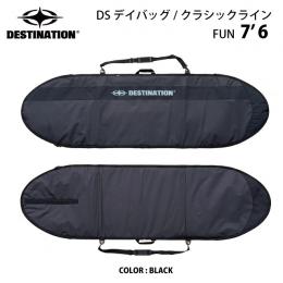 DESTINATION　「DAY　BAG CLASSIC 」　7'6"　ブラック