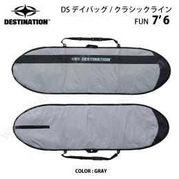 DESTINATION　「DAY　BAG CLASSIC 」　7'6"　グレイ