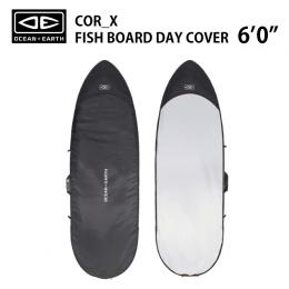 【O&E】COR_X FISH DAY COVER 6'0"